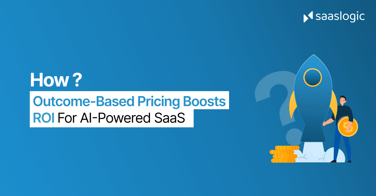 How Outcome-Based Pricing Boosts ROI for AI-Powered SaaS