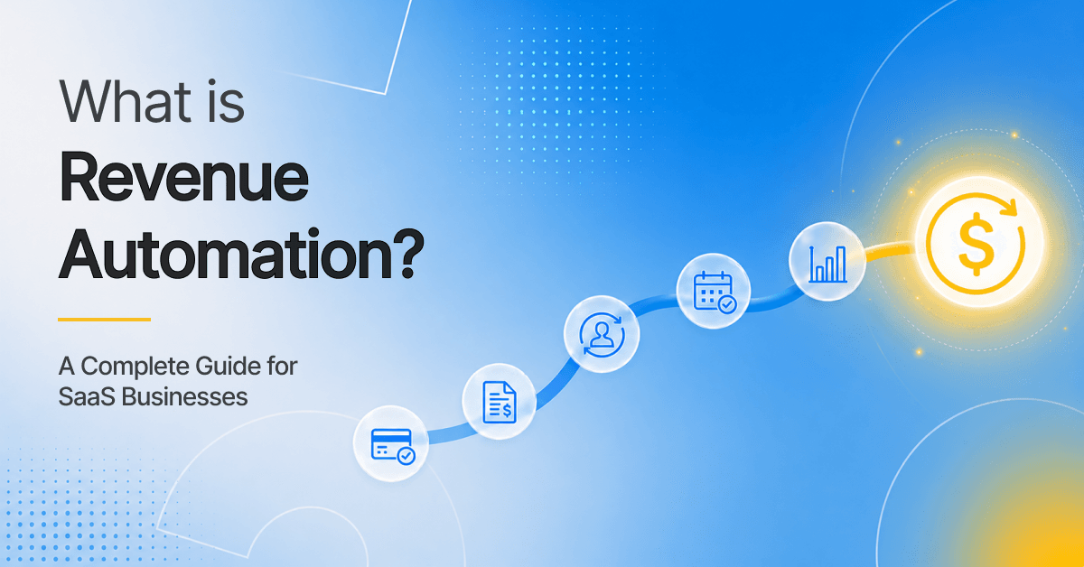 What is Revenue Automation? A Complete Guide for SaaS Businesses