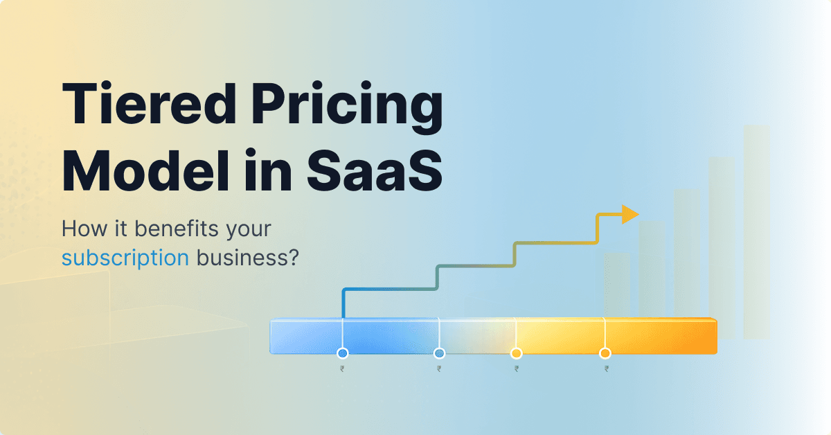 Tiered Pricing Model in SaaS: How It Benefits Your Subscription Business