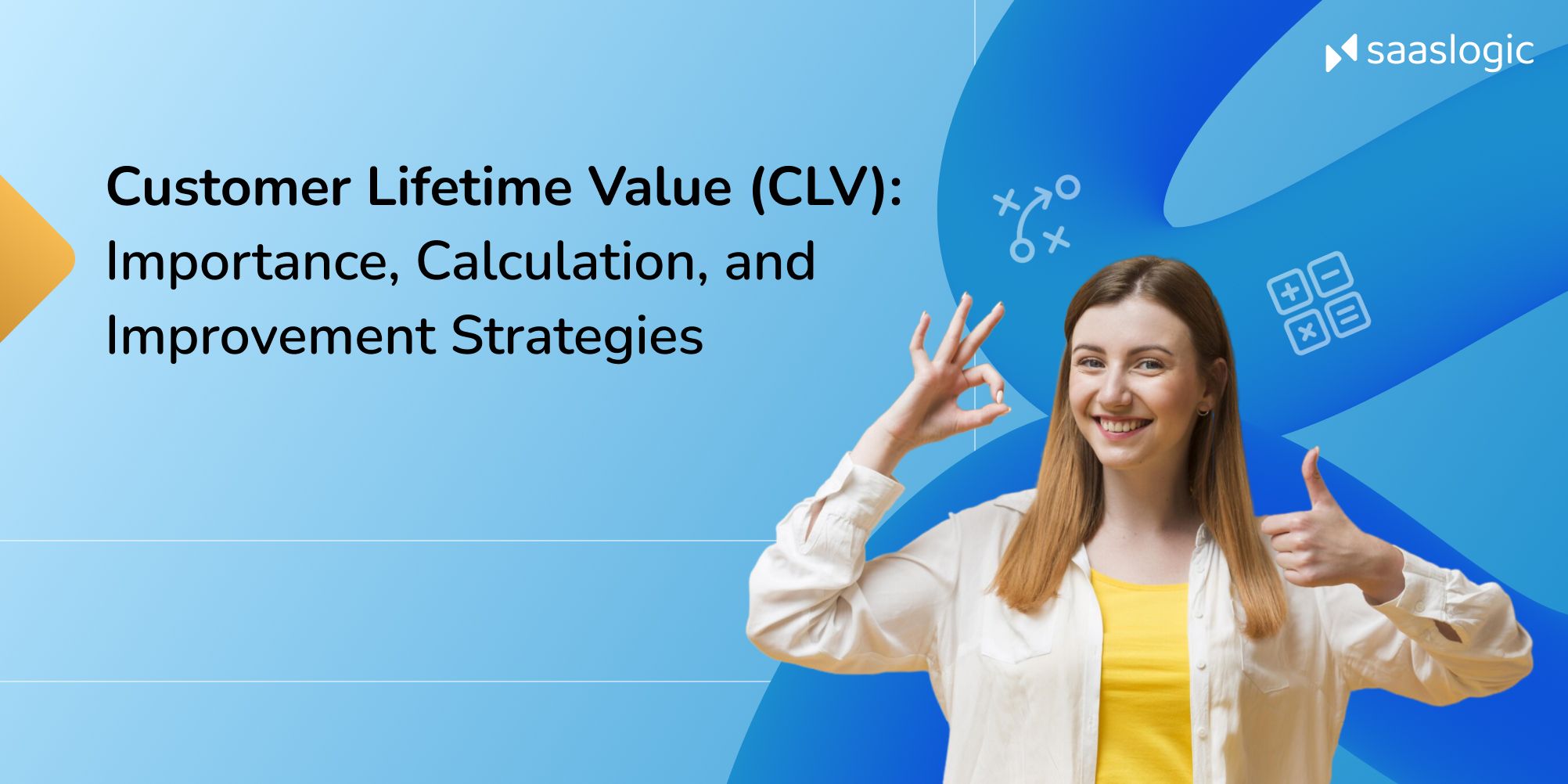 Customer Lifetime Value (CLV): Importance, Calculation And Improvement Strategies