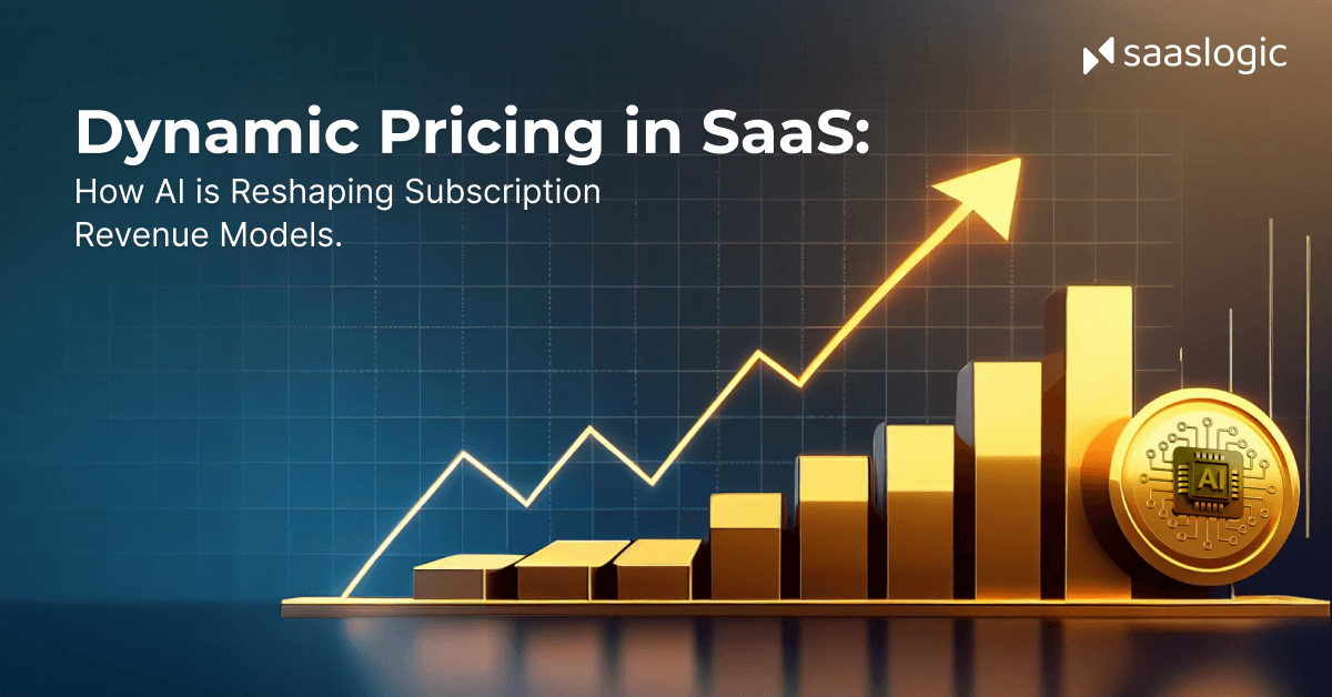 Dynamic Pricing in SaaS: How AI is Reshaping Subscription Revenue Models