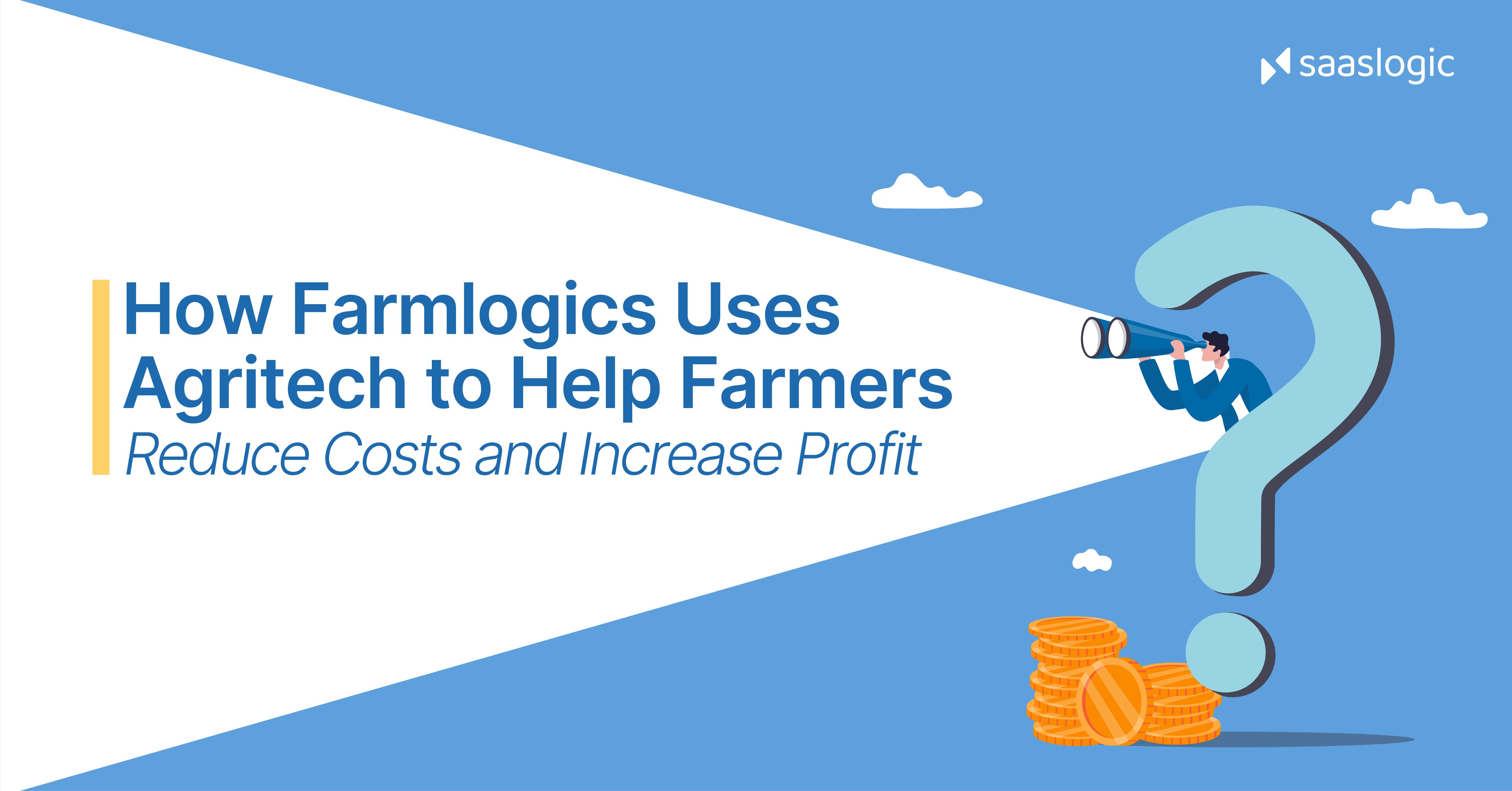 SaaS Chapters, Episode 1: How Farmlogics Uses Agritech to Help Farmers Reduce Costs and Increase Profit