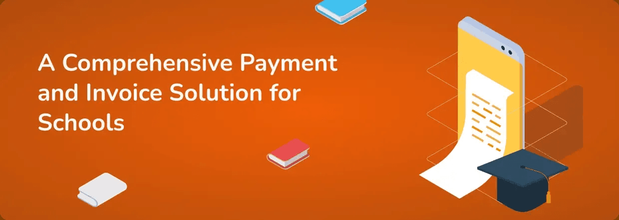 A Comprehensive Payment and Invoice Solution for Schools